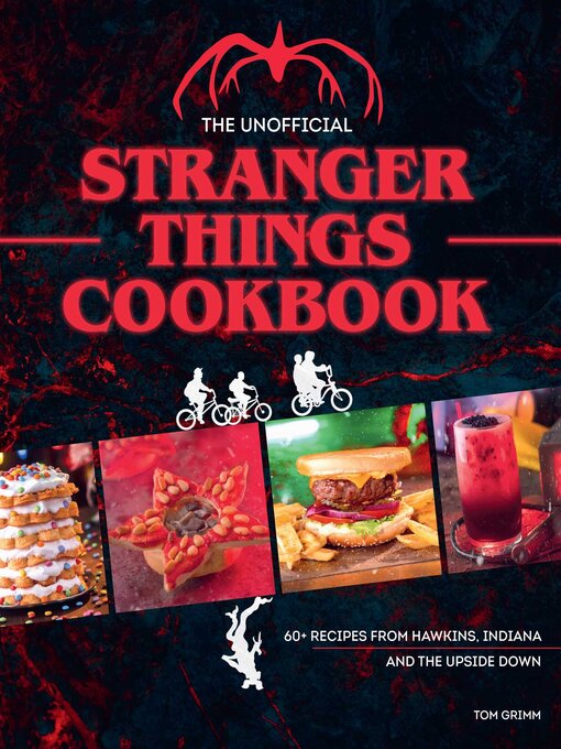 Title details for The Unofficial Stranger Things Cookbook by Tom Grimm - Wait list